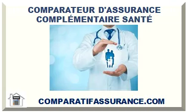 COMPARATEUR ASSURANCE COMPLÉMENTAIRE SANTÉ 2025
